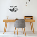 Vinyl Wall Art Decal - I Attract Limitless Prosperity - 13. Modern Inspirational Positive Quote For Home Bedroom Bed Living Room Office Decoration Sticker 2