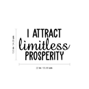 Vinyl Wall Art Decal - I Attract Limitless Prosperity - 13.5" x 22" - Modern Inspirational Positive Quote For Home Bedroom Bed Living Room Office Decoration Sticker 4