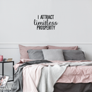 Vinyl Wall Art Decal - I Attract Limitless Prosperity - 13.5" x 22" - Modern Inspirational Positive Quote For Home Bedroom Bed Living Room Office Decoration Sticker 3