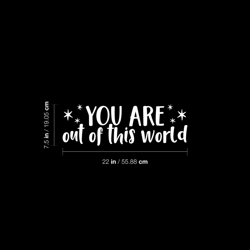 Vinyl Wall Art Decal - You Are Out Of This World - 7.5" x 22" - Modern Motivational Self Steem Quote For Home Apartment Bedroom Closet Kids Room Office Decor Stars Sticker 1