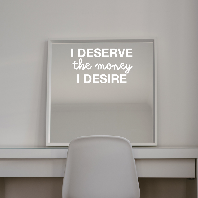 Vinyl Wall Art Decal - I Deserve The Money I Desire - 12.5" x 22" - Modern Motivational Quote For Home Bedroom Living Room Apartment Office  Workplace Decoration Sticker 1