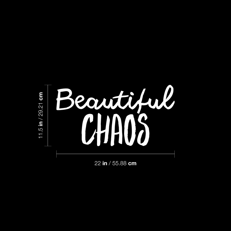 Vinyl Wall Art Decal - Beautiful Chaos - 11.5" x 22" - Modern Funny Inspirational Quote For Home Teens Bedroom Bathroom Closet Living Room Office Decoration Sticker 1