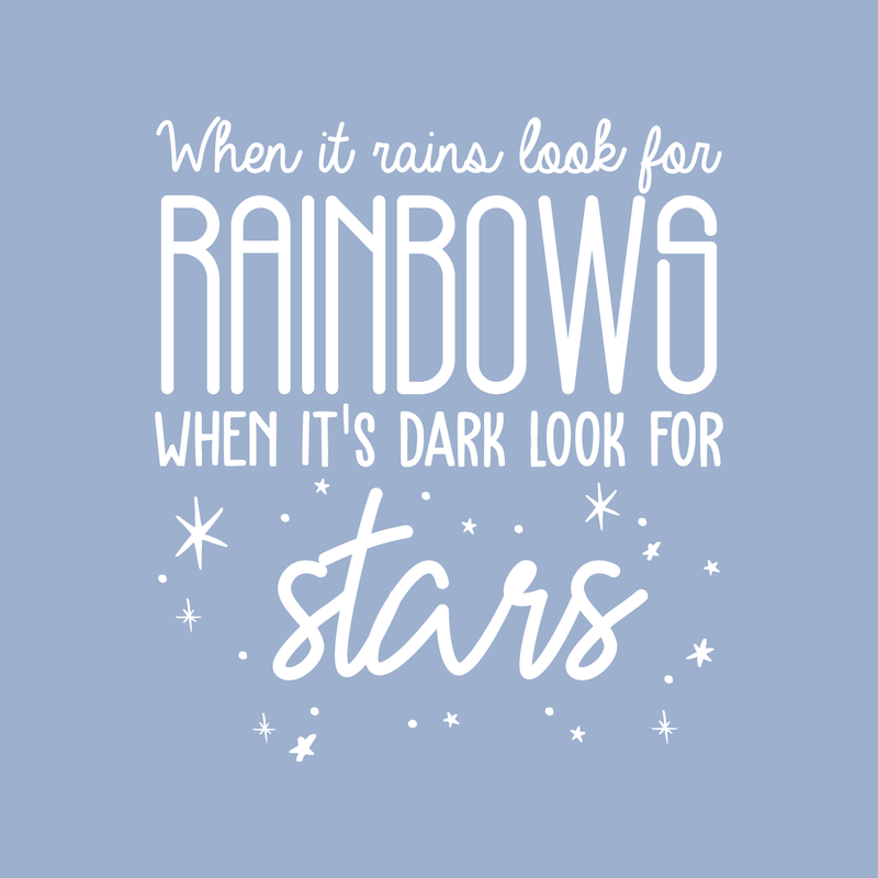 Vinyl Wall Art Decal - When It Rains Look For Rainbows When It's Dark Look For Stars  - 25" x 22" - Modern Inspirational Positive Quote For Home Bedroom Living Room Office Decoration Sticker 1