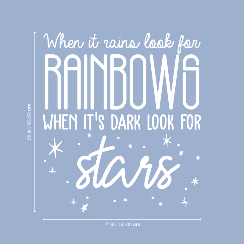 Vinyl Wall Art Decal - When It Rains Look for Rainbows When It’s Dark Look for Stars - Bedroom Living Room Office Decor - Positive Trendy Quotes (18" x 23"; Black Text) 4