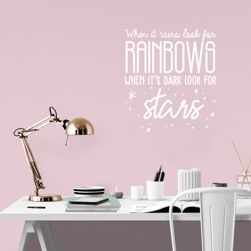 Vinyl Wall Art Decal - When It Rains Look for Rainbows When It’s Dark Look for Stars - Bedroom Living Room Office Decor - Positive Trendy Quotes (18" x 23"; Black Text) 3