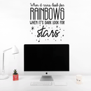 Vinyl Wall Art Decal - When It Rains Look For Rainbows When It's Dark Look For Stars  - 25" x 22" - Modern Inspirational Positive Quote For Home Bedroom Living Room Office Decoration Sticker 2