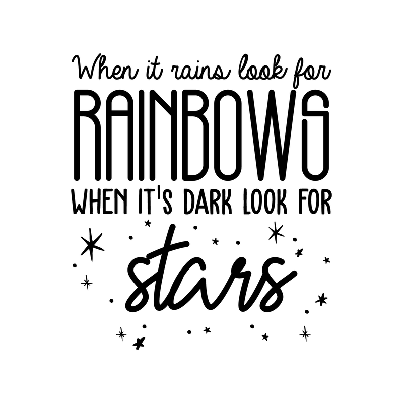 Vinyl Wall Art Decal - When It Rains Look For Rainbows When It's Dark Look For Stars  - 25" x 22" - Modern Inspirational Positive Quote For Home Bedroom Living Room Office Decoration Sticker 1