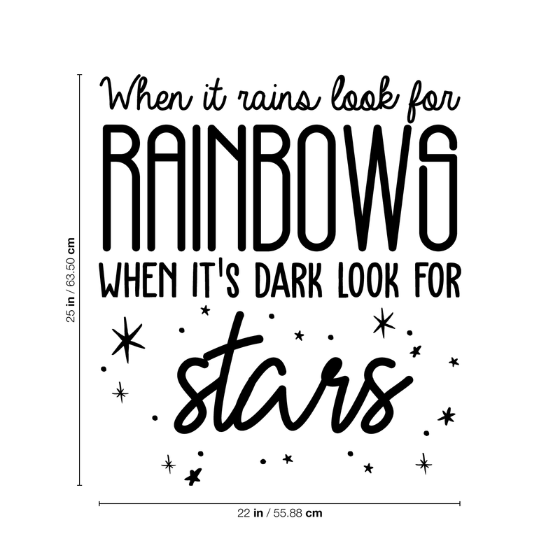 Vinyl Wall Art Decal - When It Rains Look For Rainbows When It's Dark Look For Stars  - 25" x 22" - Modern Inspirational Positive Quote For Home Bedroom Living Room Office Decoration Sticker 4