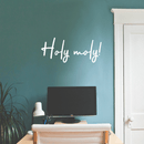 Vinyl Wall Art Decal - Holy Moly - 12.5" x 30" - Modern Funny Surprise Slang Words Quote For Home Teens Room Living Room Bedroom Kitchen Closet Decoration Sticker 5