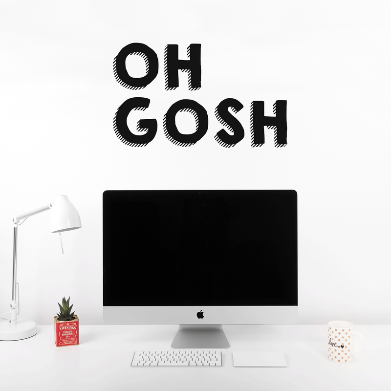 Vinyl Wall Art Decal - Oh Gosh - 17" x 28" - Trendy Humorous Slang Words Expression Quote For Home Teens Room Living Room Bedroom Kitchen Closet Decoration Sticker 2