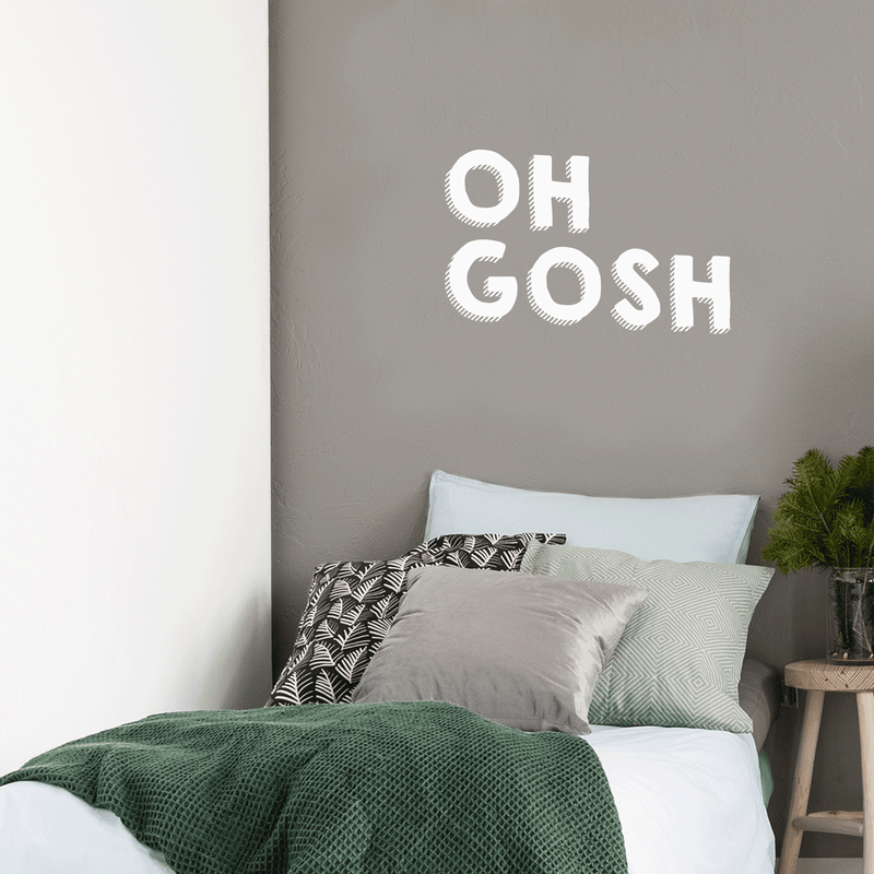 Vinyl Wall Art Decal - Oh Gosh - 17" x 28" - Trendy Humorous Slang Words Expression Quote For Home Teens Room Living Room Bedroom Kitchen Closet Decoration Sticker 2