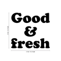 Vinyl Wall Art Decal - Good & Fresh - Trendy Food Nature Plants Quote For Home Kitchen Fridge Restaurant Patio Grocery Store Decoration Sticker 4