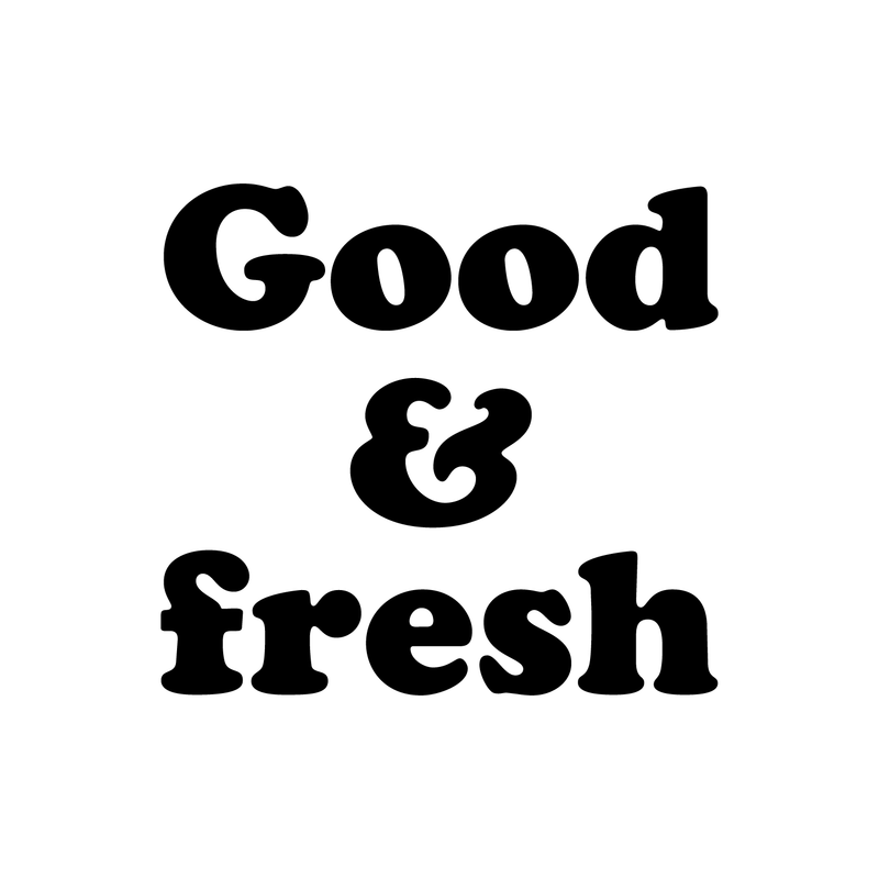 Vinyl Wall Art Decal - Good & Fresh - Trendy Food Nature Plants Quote For Home Kitchen Fridge Restaurant Patio Grocery Store Decoration Sticker 1