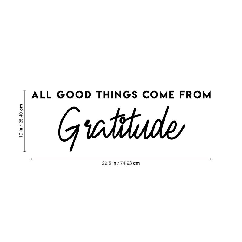 Vinyl Wall Art Decal - All Good Things Come From Gratitude - - Modern Inspirational Gratefulness Quote For Home Bedroom Living Room Office Workplace School Decoration Sticker 4