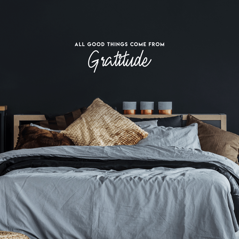 Vinyl Wall Art Decal - All Good Things Come From Gratitude - 10" x 29.5" - Modern Inspirational Gratefulness Quote For Home Bedroom Living Room Office Workplace School Decoration Sticker 3