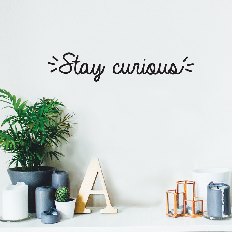 Vinyl Wall Art Decal - Stay Curious - Modern Motivational Quote For Home Bedroom Living Room Office Workplace School Classroom Decoration Sticker 3