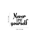 Vinyl Wall Art Decal - Never Limit Yourself - 17" x 22" - Modern Inspirational Quote For Home Bedroom Closet Kids Room Office Workplace Decoration Sticker 1