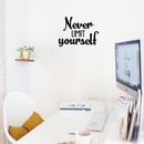 Vinyl Wall Art Decal - Never Limit Yourself - 17" x 22" - Modern Inspirational Quote For Home Bedroom Closet Kids Room Office Workplace Decoration Sticker 3
