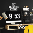 Vinyl Wall Art Decal - Me? Sarcastic? Never - 17" x 24" - Modern Funny Sarcasm Quote For Home Apartment Teens Bedroom Living Room Office Decoration Sticker 2