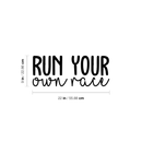 Vinyl Wall Art Decal - Run Your Own Race - 9" x 22" - Modern Inspirational Quote For Home Apartment Bedroom Closet Living Room Office Decoration Sticker 1