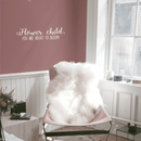 Vinyl Wall Art Decal - Flower Child You Are About To Bloom - 8" x 32" - Trendy Motivational Quote For Home Apartment Bedroom Living Room Decoration Sticker 2