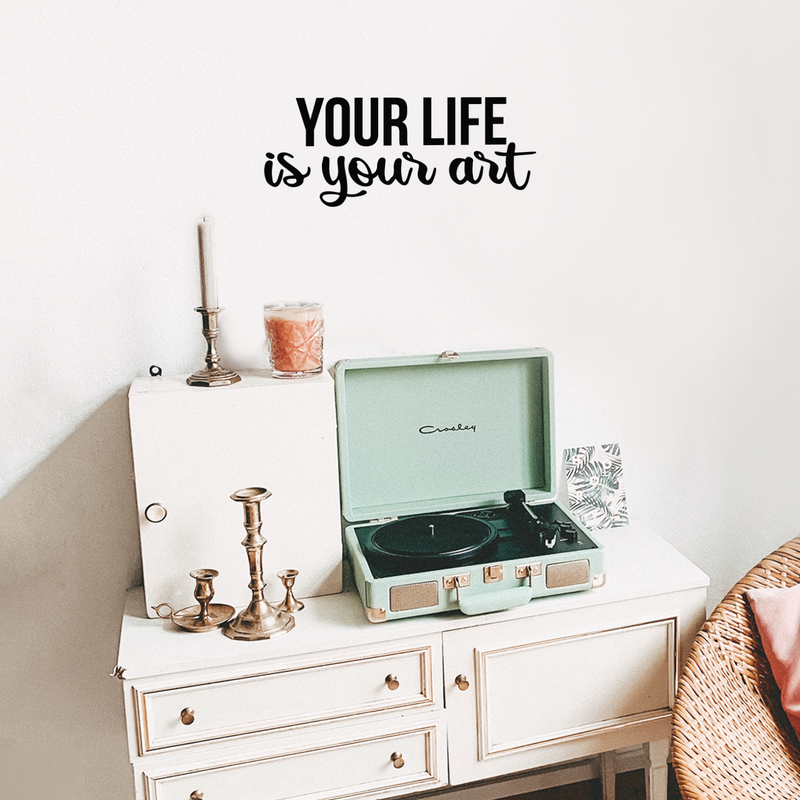 Vinyl Wall Art Decal - Your Life Is Your Art - 9" x 22" - Trendy Inspirational Artists Quote For Home Apartment Bedroom Living Room Closet Decoration Sticker 2