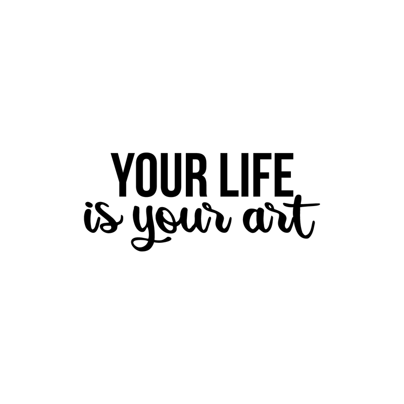 Vinyl Wall Art Decal - Your Life Is Your Art - 9" x 22" - Trendy Inspirational Artists Quote For Home Apartment Bedroom Living Room Closet Decoration Sticker 5