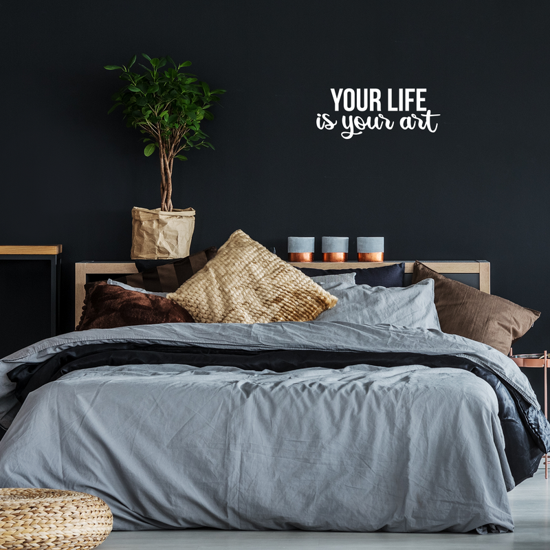 Vinyl Wall Art Decal - Your Life Is Your Art - 9" x 22" - Trendy Inspirational Artists Quote For Home Apartment Bedroom Living Room Closet Decoration Sticker 3