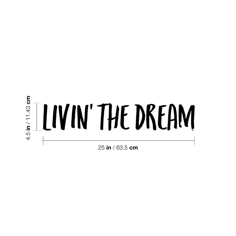 Vinyl Wall Art Decal - Livin The Dream - 4.5" x 25" - Trendy Inspirational Personal Success Quote For Home Apartment Bedroom Living Room Closet Office Decoration Sticker 4