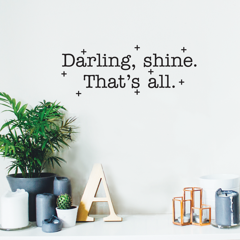 Vinyl Wall Art Decal - Darling Shine That's All - 9. Modern Trendy Inspirational Positive Quote For Home Apartment Bedroom Living Room Office Decoration Sticker 2