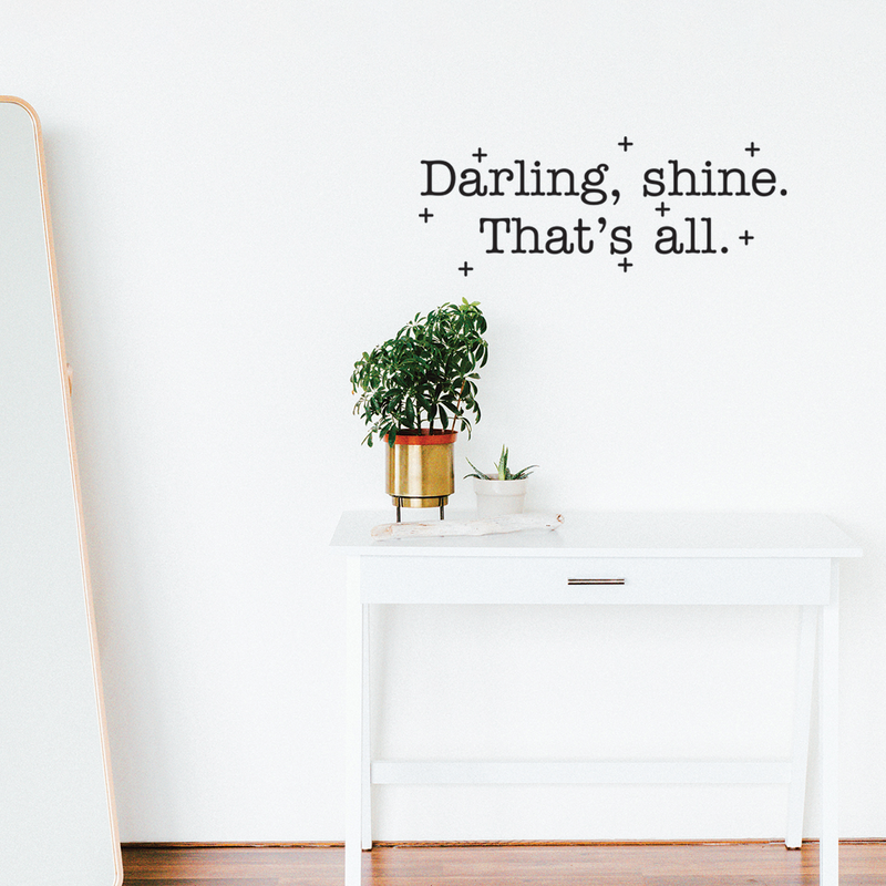 Vinyl Wall Art Decal - Darling Shine That's All - 9. Modern Trendy Inspirational Positive Quote For Home Apartment Bedroom Living Room Office Decoration Sticker 3