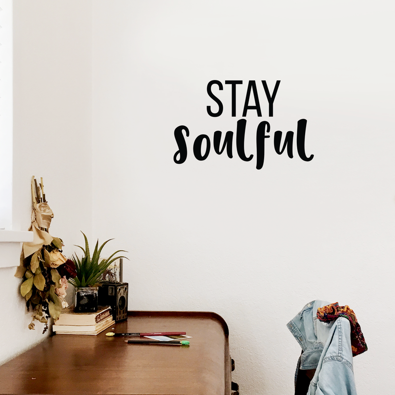 Vinyl Wall Art Decal - Stay Soulful - 14" x 22" - Trendy Inspirational Quote For Home Apartment Bedroom Living Room Office Workplace Decoration Sticker 2