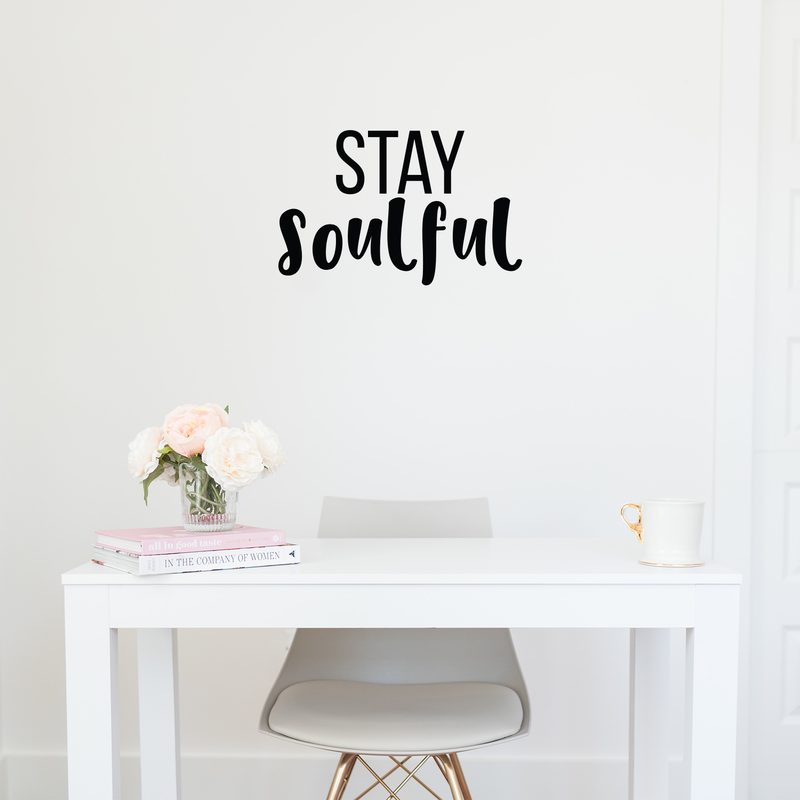 Vinyl Wall Art Decal - Stay Soulful - Trendy Inspirational Quote For Home Apartment Bedroom Living Room Office Workplace Decoration Sticker 2