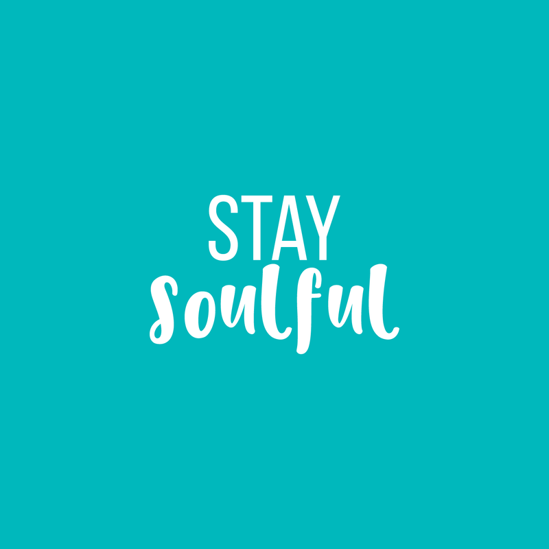 Vinyl Wall Art Decal - Stay Soulful - 14" x 22" - Trendy Inspirational Quote For Home Apartment Bedroom Living Room Office Workplace Decoration Sticker 5