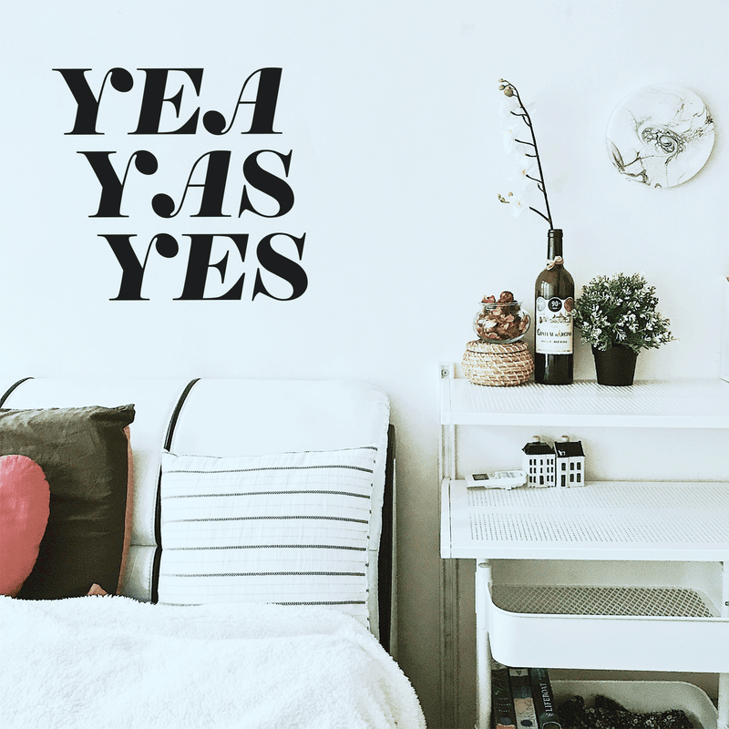 Vinyl Wall Art Decal - Yea Yas Yes - 17" x 19" - Funny Witty Sticker Quote For Home Bedroom Closet Vanity Living Room Coffee Shop Work Office Decor 4