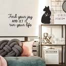 Vinyl Wall Art Decal - Find Your Joy And Let It Run Your Life - Inspirational Happiness Sticker Quote For Home Bedroom Living Room Coffee Shop Work Office Decor 3