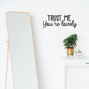 Vinyl Wall Art Decal - Trust Me You're Lovely - 9. Inspirational Self Steem Sticker Quote For Home Bedroom Living Room Kids Room Work Office Decor 2