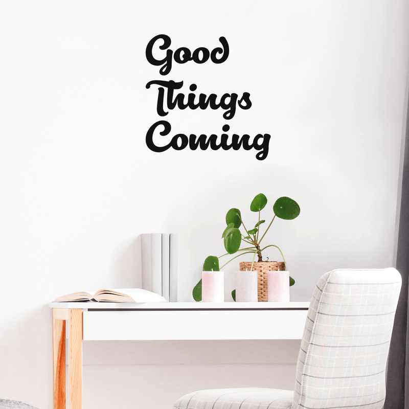 Vinyl Wall Art Decal - Good Things Coming - 25" x 25" - Inspirational Hope Sticker Quote For Home Bedroom Living Room Kids Room Coffee Shop Work Office Decor 1