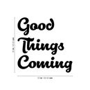 Vinyl Wall Art Decal - Good Things Coming - 25" x 25" - Inspirational Hope Sticker Quote For Home Bedroom Living Room Kids Room Coffee Shop Work Office Decor 3