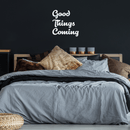 Vinyl Wall Art Decal - Good Things Coming - 25" x 25" - Inspirational Hope Sticker Quote For Home Bedroom Living Room Kids Room Coffee Shop Work Office Decor 3
