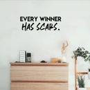 Vinyl Wall Art Decal - Every Winner Has Scars - 10. Modern Inspirational Quote For Home Bedroom Living Room Office Workplace Coffee Shop Decoration Sticker 2
