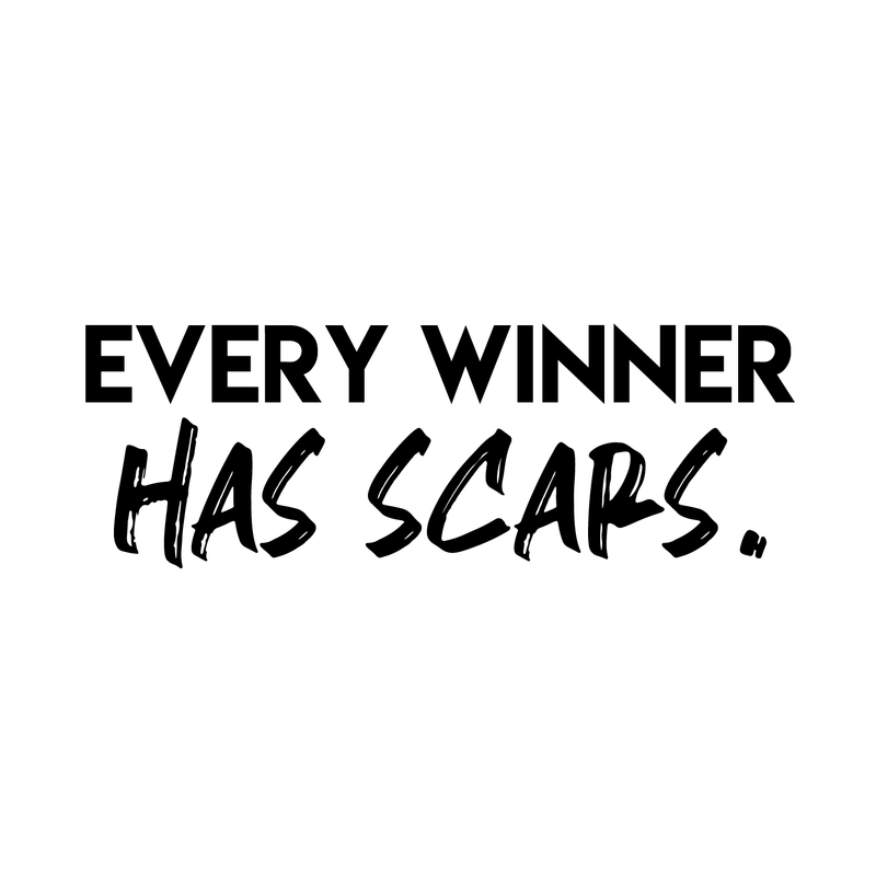 Vinyl Wall Art Decal - Every Winner Has Scars - 10.5" x 30" - Modern Inspirational Sticker Quote For Home Bedroom Living Room Office Coffee Shop Work Office Decor 2