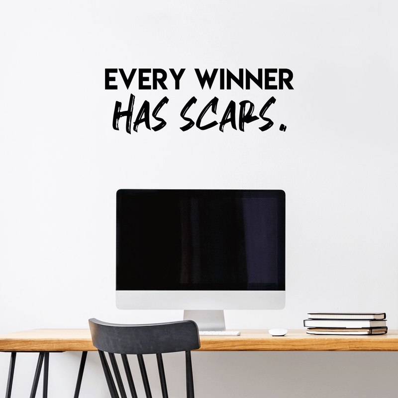 Vinyl Wall Art Decal - Every Winner Has Scars - 10.5" x 30" - Modern Inspirational Sticker Quote For Home Bedroom Living Room Office Coffee Shop Work Office Decor 5