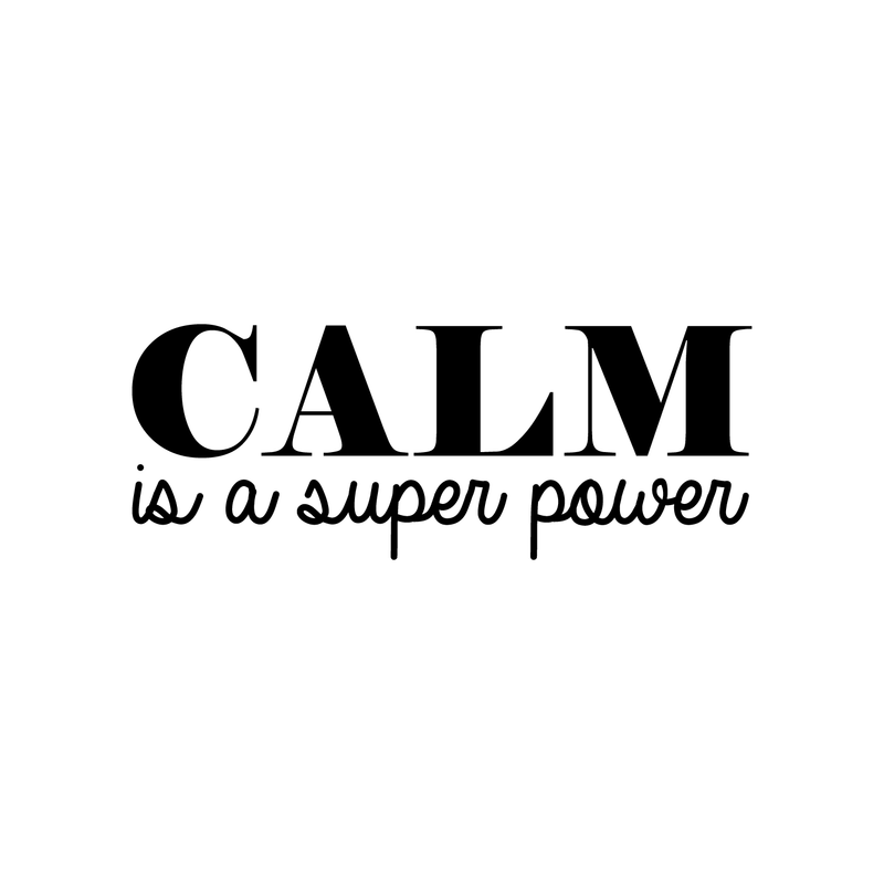 Vinyl Wall Art Decal - Calm Is A Super Power - 10" x 26" - Modern Inspirational Quote For Home Bedroom Living Room Office Workplace Coffee Shop Decoration Sticker 2