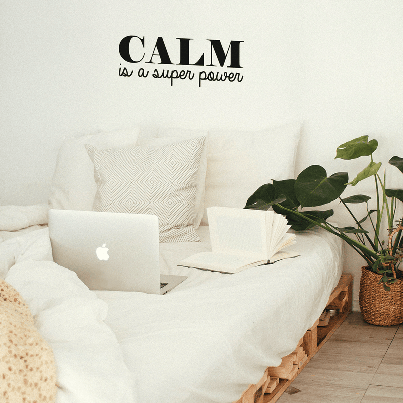 Vinyl Wall Art Decal - Calm Is A Super Power - Modern Inspirational Quote For Home Bedroom Living Room Office Workplace Coffee Shop Decoration Sticker 5