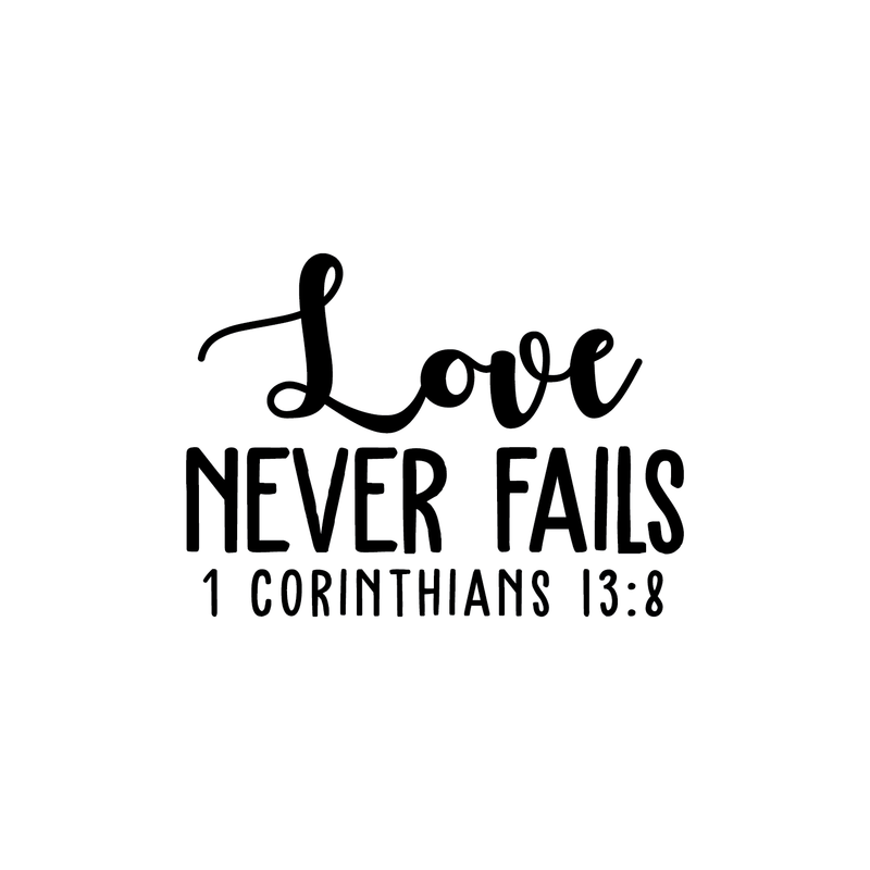 Vinyl Wall Art Decal - 1 Corinthians 13:8 Love Never Fails - Modern Inspirational Religious Bible Verse Quote For Home Bedroom Office Church Decoration Sticker 1