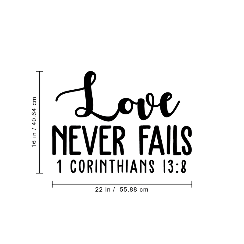 Vinyl Wall Art Decal - 1 Corinthians 13:8 Love Never Fails - 16" x 22" - Modern Inspirational Religious Bible Verse Quote For Home Bedroom Office Church Decoration Sticker 3