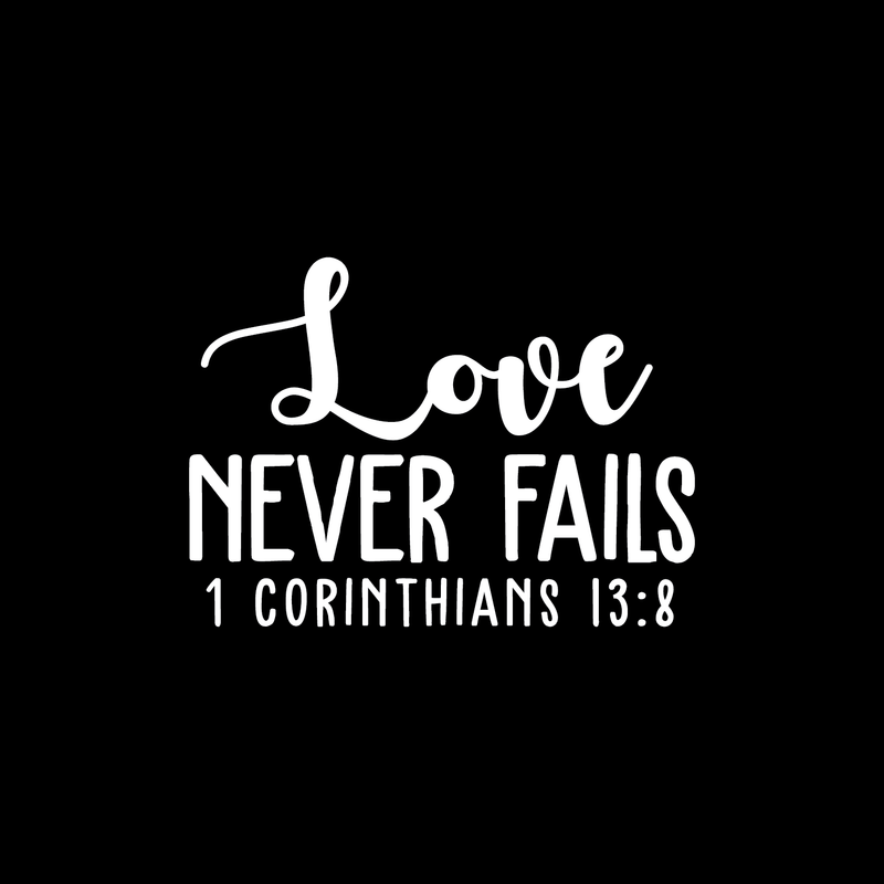 Vinyl Wall Art Decal - 1 Corinthians 13:8 Love Never Fails - 16" x 22" - Modern Inspirational Religious Bible Verse Quote For Home Bedroom Office Church Decoration Sticker 2