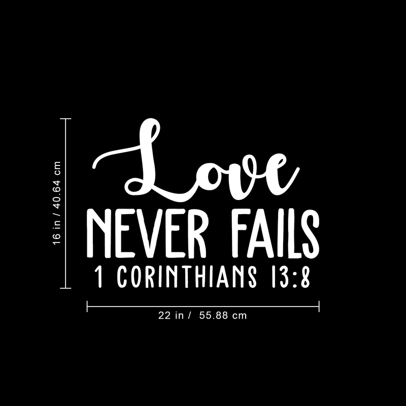 Vinyl Wall Art Decal - 1 Corinthians 13:8 Love Never Fails - 16" x 22" - Modern Inspirational Religious Bible Verse Quote For Home Bedroom Office Church Decoration Sticker 3