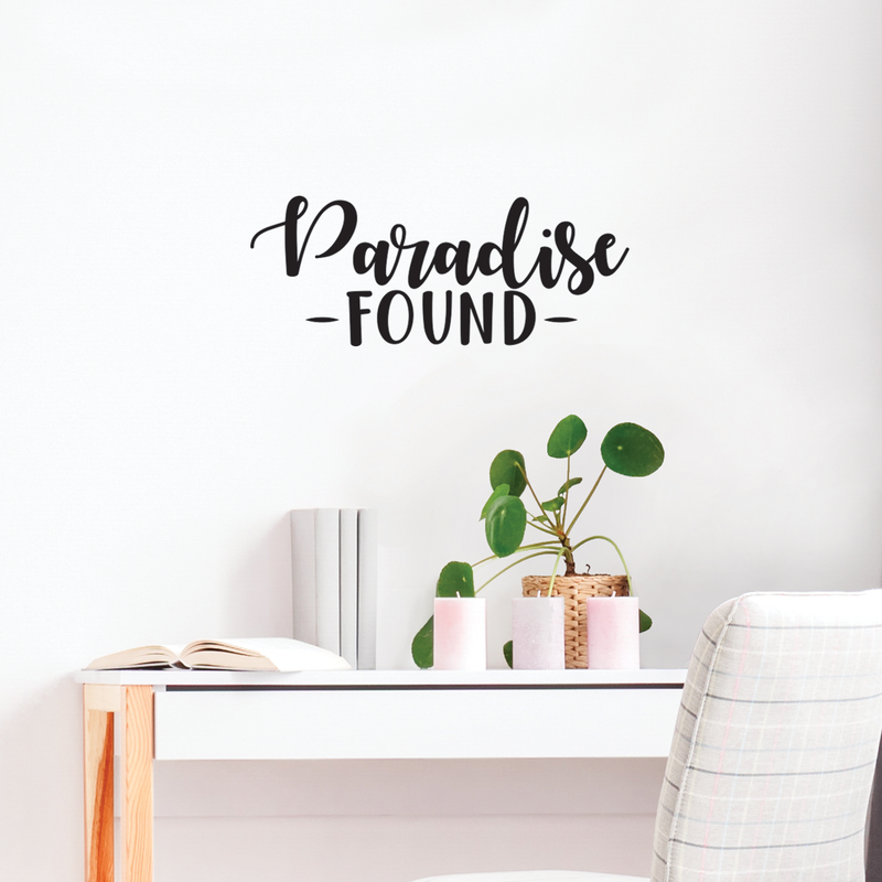 Vinyl Wall Art Decal - Paradise Found - 10" x 25" - Inspirational Positive Success Sticker Quote For Home Bedroom Living Room Coffee Shop Work Office Decor 3